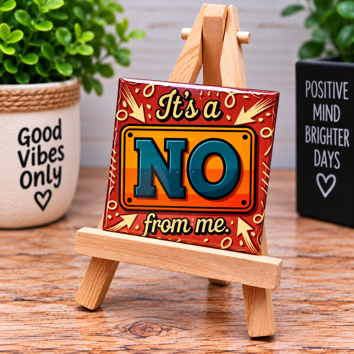 It’s A No From Me Magnet